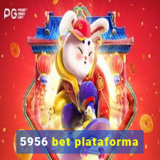 5956 bet plataforma